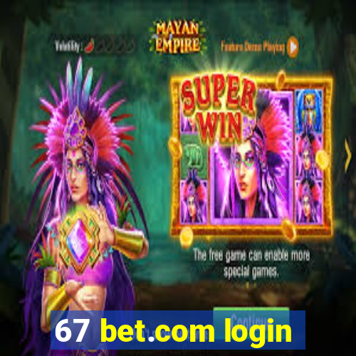 67 bet.com login